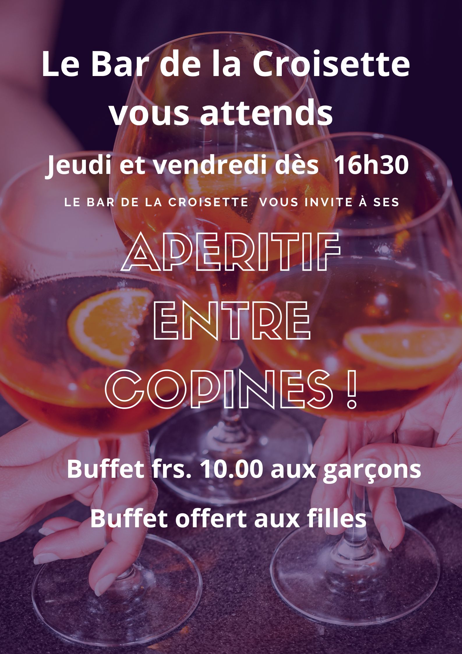 APERITIF ENTRE COPINES 16H30 à 19H15 les jeudis et vendredis